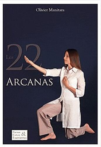 Couverture du livre « Les 22 arcanas » de Olivier Manitara aux éditions Essenia