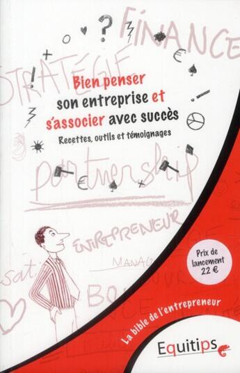 Couverture du livre « Bien penser son entreprise et s'associer avec succès » de Joseph Machiah aux éditions Equitips