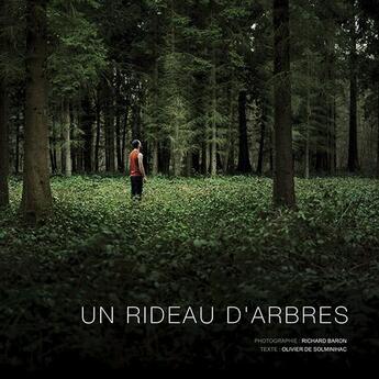 Couverture du livre « Un rideau d'arbres » de Richard Baron et Olivier De Solminihac aux éditions Light Motiv