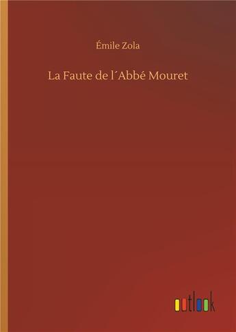 Couverture du livre « La faute de l abbe mouret » de Émile Zola aux éditions Timokrates