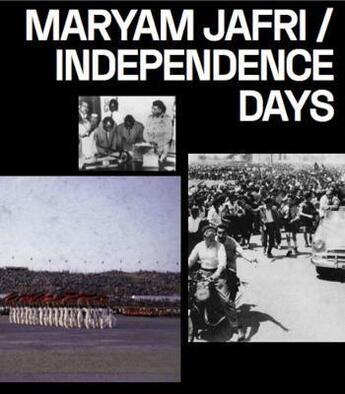 Couverture du livre « Maryam Jafri : independence days » de Maryam Jafri aux éditions Walther Konig