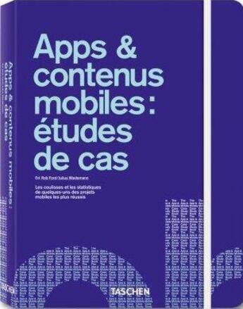 Couverture du livre « Apps & contenus mobiles ; études de cas » de Rob Ford et Julius Wiedemann aux éditions Taschen