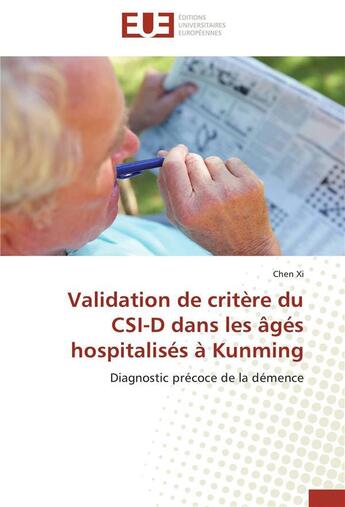 Couverture du livre « Validation de critere du csi-d dans les ages hospitalises a kunming » de Xi-C aux éditions Editions Universitaires Europeennes