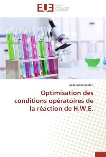 Couverture du livre « Optimisation des conditions opératoires de la réaction de H.W.E. » de Abdelmoneim Mars aux éditions Editions Universitaires Europeennes