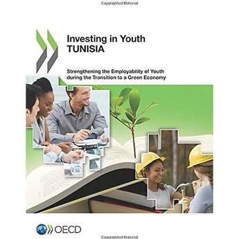 Couverture du livre « Investing In Youth Tunisia - Strengthening The Employability Of Youth During » de Ocde - Organisation aux éditions Ocde