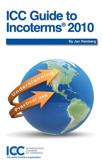 Couverture du livre « Icc guide to incoterms 2010 » de Jan Ramberg aux éditions Icc Services