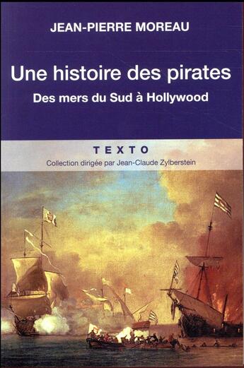 Couverture du livre « Une histoire des pirates ; des mers du Sud à Hollywood » de Jean-Pierre Moreau aux éditions Tallandier