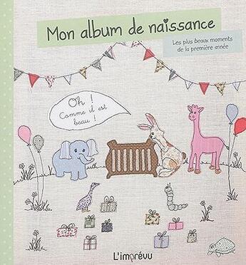 Couverture du livre « Mon album de naissance ; les plus beaux moments de la première année » de  aux éditions L'imprevu