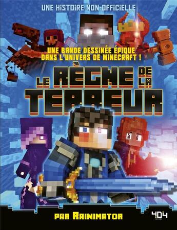 Couverture du livre « Minecraft : le règne de la terreur ; une histoire non-officielle » de Rain Olaguer aux éditions 404 Editions