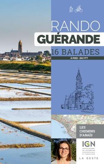 Couverture du livre « Rando Guérande ; 16 balades à pied, en vtt » de Anais Ancellin aux éditions Geste