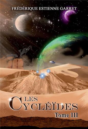 Couverture du livre « Les Cycléides t.3 » de Frederique Estienne Garret aux éditions Bookelis