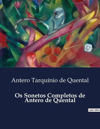 Couverture du livre « Os Sonetos Completos de Antero de Quental » de Antero Tarquinio De Quental aux éditions Culturea