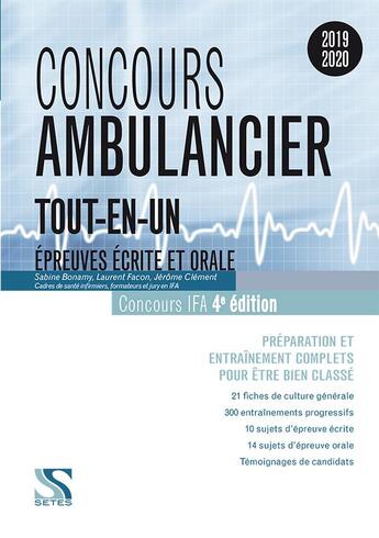 Couverture du livre « Concours ambulancier ; épreuves écrite et orale ; tout-en-un ; (concours 2019-2020) » de Jerome Clement et Sabine Bonamy et Laurent Fcon aux éditions Setes