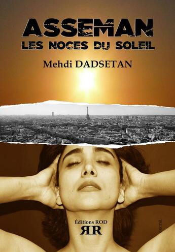 Couverture du livre « Asseman ; les noces du soleil » de Mehdi Dadsetan aux éditions Rod