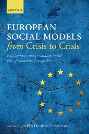 Couverture du livre « European Social Models From Crisis to Crisis:: Employment and Inequali » de Jon Erik DØ Lvik aux éditions Oup Oxford