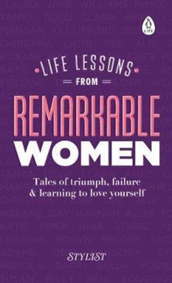 Couverture du livre « Life lessons from remarkable women ; tales of triumph, failure & learning to love yourself » de  aux éditions Viking Adult