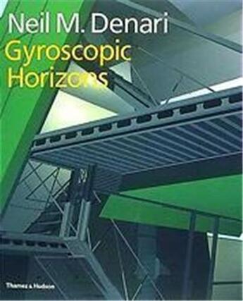 Couverture du livre « Neil denari gyroscopic horizons » de  aux éditions Thames & Hudson