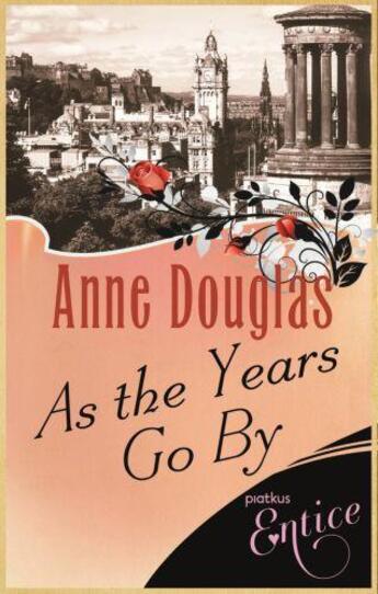 Couverture du livre « As The Years Go By » de Douglas Anne aux éditions Little Brown Book Group Digital