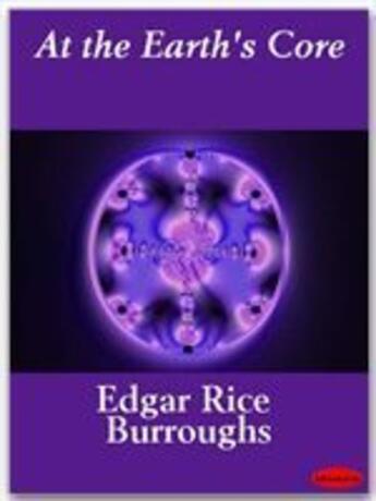 Couverture du livre « At the Earth's Core » de Edgar Rice Burroughs aux éditions Ebookslib