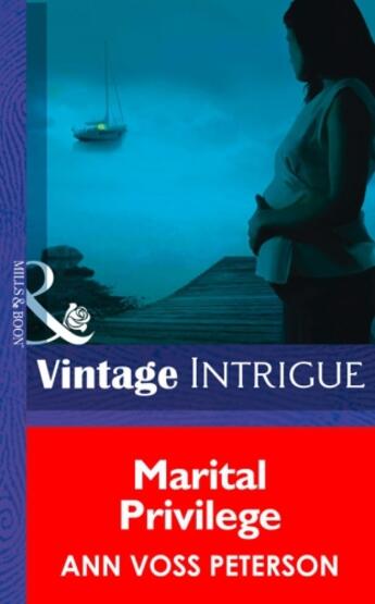 Couverture du livre « Marital Privilege (Mills & Boon Intrigue) » de Ann Voss Peterson aux éditions Mills & Boon Series