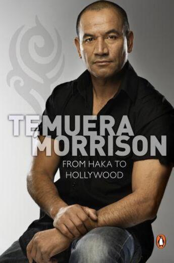 Couverture du livre « Temuera Morrison: From Haka to Hollywood » de Little Paul aux éditions Penguin Books Ltd Digital