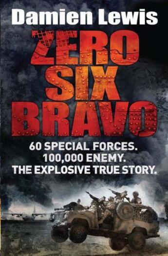 Couverture du livre « Zero Six Bravo » de Damien Lewis aux éditions Quercus Publishing Digital