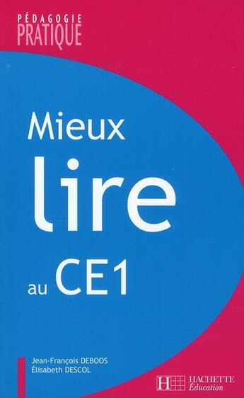 Couverture du livre « Mieux lire au ce1 » de Descol/Deboos aux éditions Hachette Education