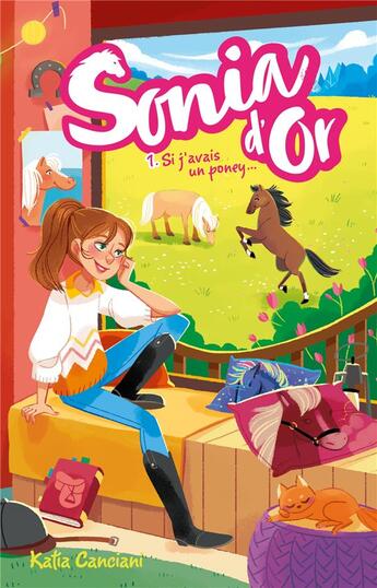 Couverture du livre « Sonia d'or t.1 ; si j'avais un poney... » de Katia Canciani aux éditions Hachette Romans