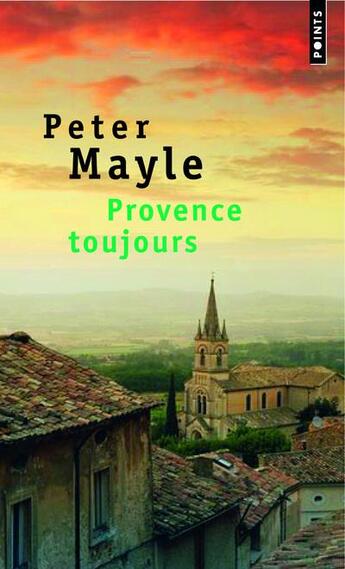 Couverture du livre « Provence toujours » de Peter Mayle aux éditions Points