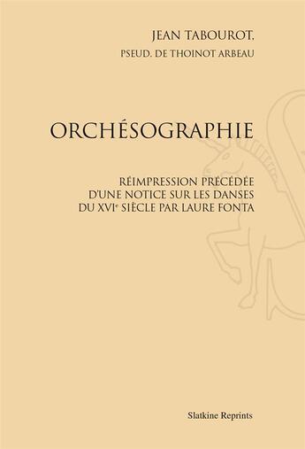 Couverture du livre « Orchésographie » de Jean Tabourot aux éditions Slatkine Reprints