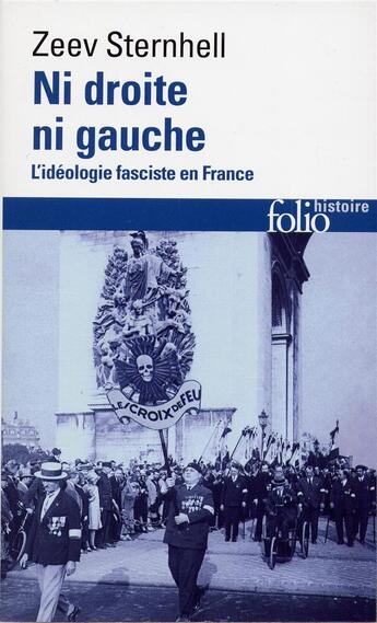 Couverture du livre « Ni droite ni gauche ; l'idéologie fasciste en France » de Zeev Sternhell aux éditions Folio