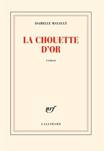 Couverture du livre « La chouette d'or » de Isabelle Mayault aux éditions Gallimard