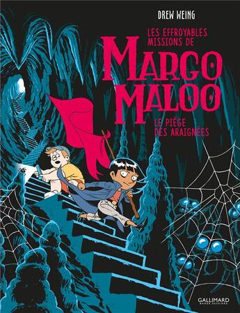 Couverture du livre « Les effroyables missions de Margo Maloo t.3 ; le piège des araignées » de Drew Weing aux éditions Gallimard Bd