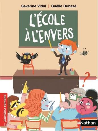 Couverture du livre « L'école à l'envers » de Gaelle Duhaze et Severine Vidale aux éditions Nathan