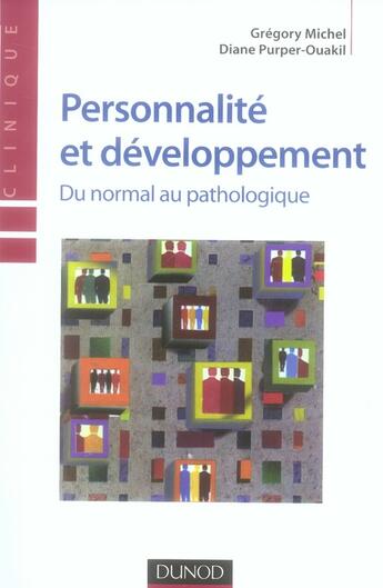 Couverture du livre « Personnalité et développement ; du normal au pathologique » de Michel/Purper-Ouakil aux éditions Dunod