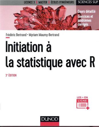 Couverture du livre « Initiation à la statistique avec R ; cours, exemples, exercices et problèmes corrigés (3e édition) » de Frederic Bertrand aux éditions Dunod