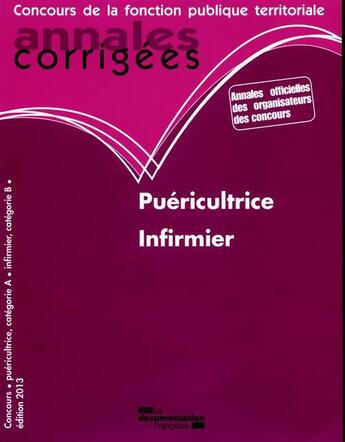 Couverture du livre « Puéricultrice ; infirmier (édition 2013) » de  aux éditions Documentation Francaise