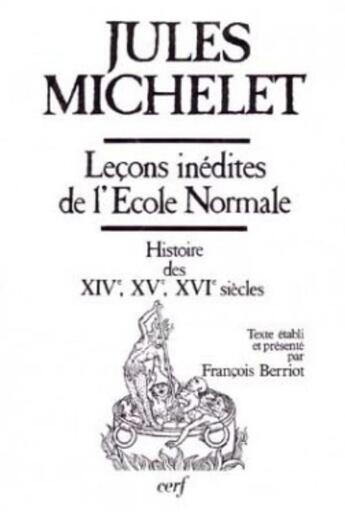 Couverture du livre « Lecons inedites de l'ecole normale » de Jules Michelet aux éditions Cerf