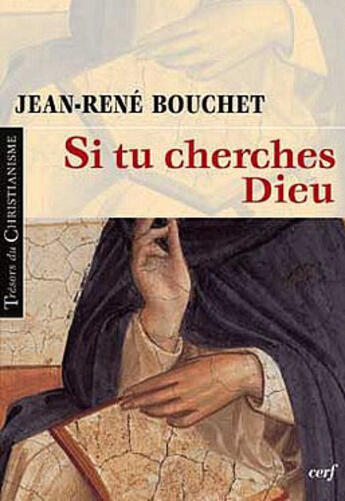 Couverture du livre « Si tu cherches Dieu » de Bouchet Jean Re aux éditions Cerf