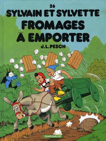 Couverture du livre « Sylvain et Sylvette Tome 26 : fromages à emporter » de Jean-Louis Pesch aux éditions Dargaud