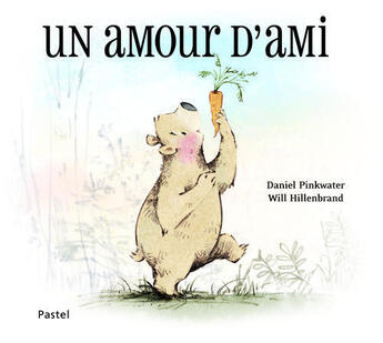 Couverture du livre « Un amour d'ami » de Will Hillenbrand aux éditions Ecole Des Loisirs