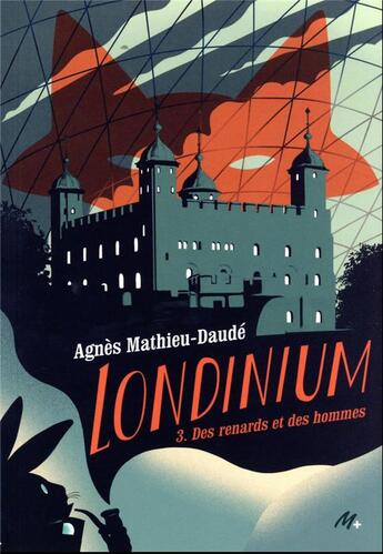 Couverture du livre « Londinium : londinium - tome 3 - des renards et des hommes » de Mathieu-Daude Agnes et Emmanuel Polanco aux éditions Ecole Des Loisirs