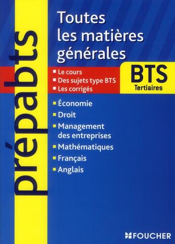 Couverture du livre « PREPABTS ; BTS tertiaires ; toutes les matières générales » de  aux éditions Foucher