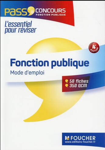 Couverture du livre « Pass'concours : pass'concours ; fonction publique mode d'emploi (4e edition) » de Francois Chevalier et Anne-Sophie Hardy-Dournes aux éditions Foucher