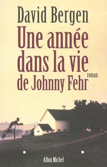 Couverture du livre « Une Annee Dans La Vie De Johnny Fehr » de David Bergen aux éditions Albin Michel