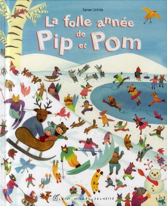 Couverture du livre « La folle année de Pip et Pom » de Sanae Uchida aux éditions Albin Michel Jeunesse