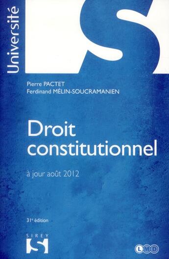 Couverture du livre « Droit constitutionnel (édition 2012) » de Pierre Pactet et Ferdinand Mélin-Soucramanien aux éditions Sirey