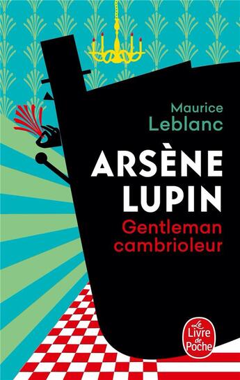 Couverture du livre « Arsène Lupin gentleman cambrioleur - Nouvelle édition - Série Netflix : Arsène Lupin » de Maurice Leblanc aux éditions Le Livre De Poche