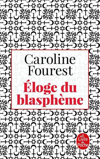 Couverture du livre « Éloge du blasphème » de Caroline Fourest aux éditions Le Livre De Poche