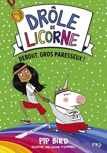 Couverture du livre « Drôle de licorne Tome 2 : debout gros paresseux ! » de David O'Connell et Pip Bird aux éditions Pocket Jeunesse